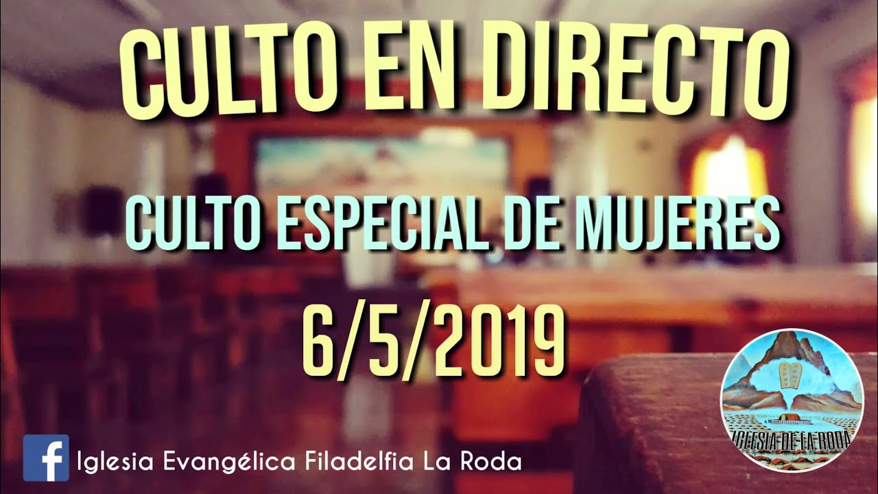 TREMENDO CULTO DE MUJERES EN DIRECTO 6/5/19