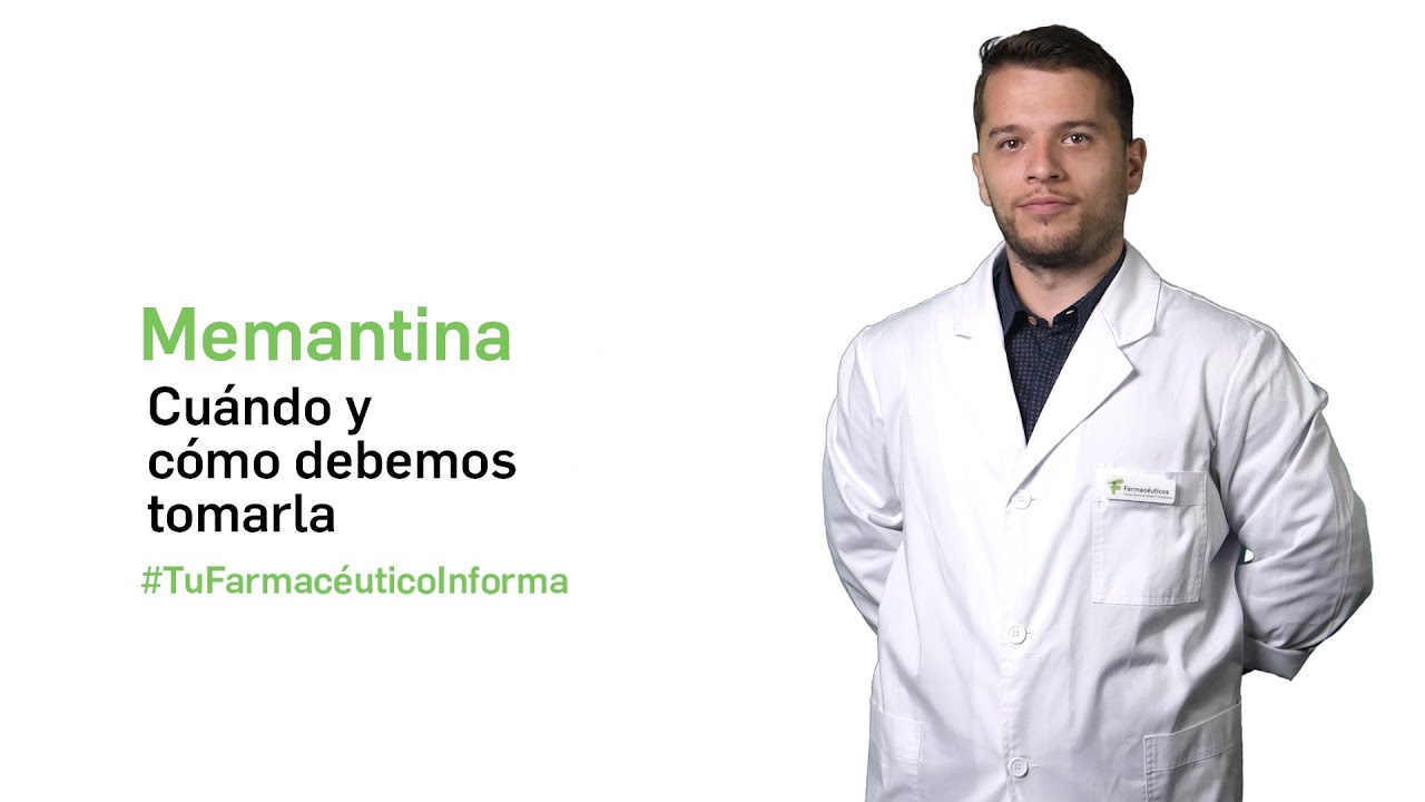 Memantina cu&aacute;ndo y c&oacute;mo debemos tomarla - Tu Farmac&eacute;utico Informa
