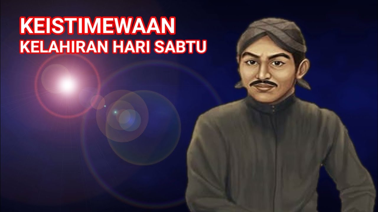 KEISTIMEWAAN KELAHIRAN HARI SABTU