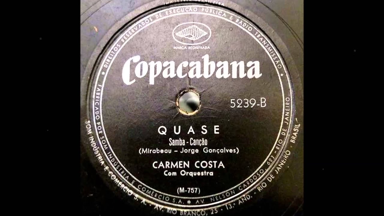 Carmen Costa - QUASE - samba-canção de Mirabeau e Jorge Gonçalves - lançamento de 1954