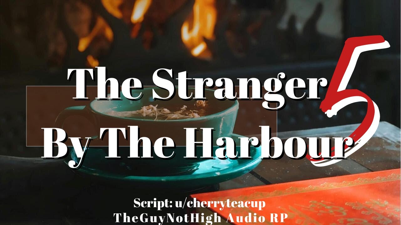 [M4A] The Stranger by the Harbour - Part 5 [Kind Vampire Speaker] [Comfort] [Sick Listener]
