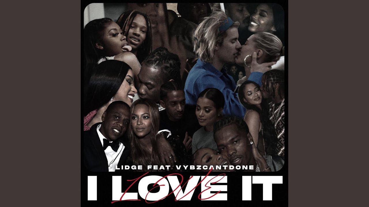 I love it (feat. Vybzcantdone)