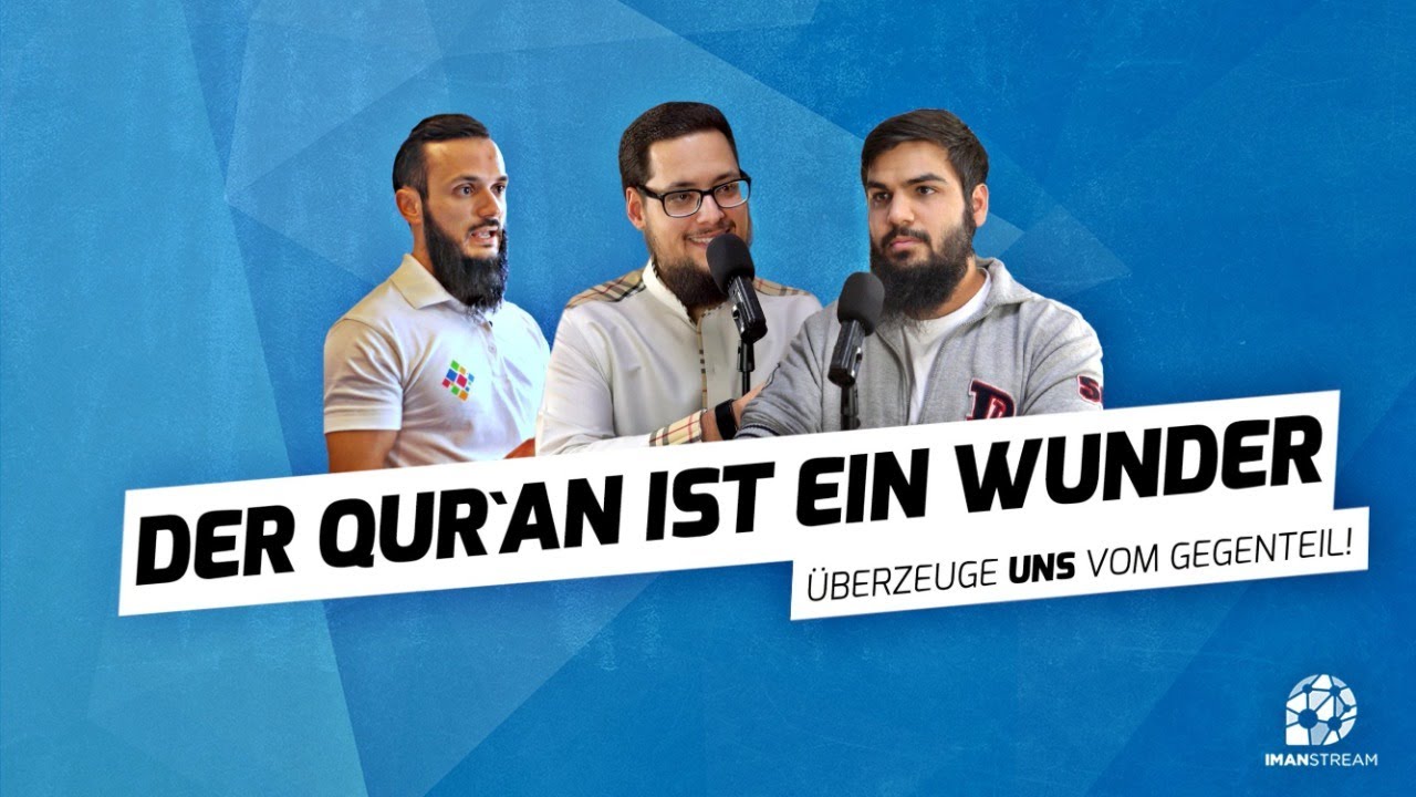 DER QUR`AN IST EIN WUNDER - Überzeuge uns vom Gegenteil