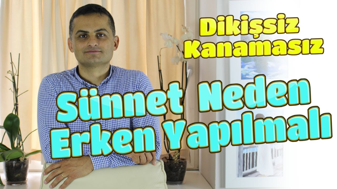 Sünnet Neden Erken Yapılmalı  - Doç. Dr. Erkan Erdem