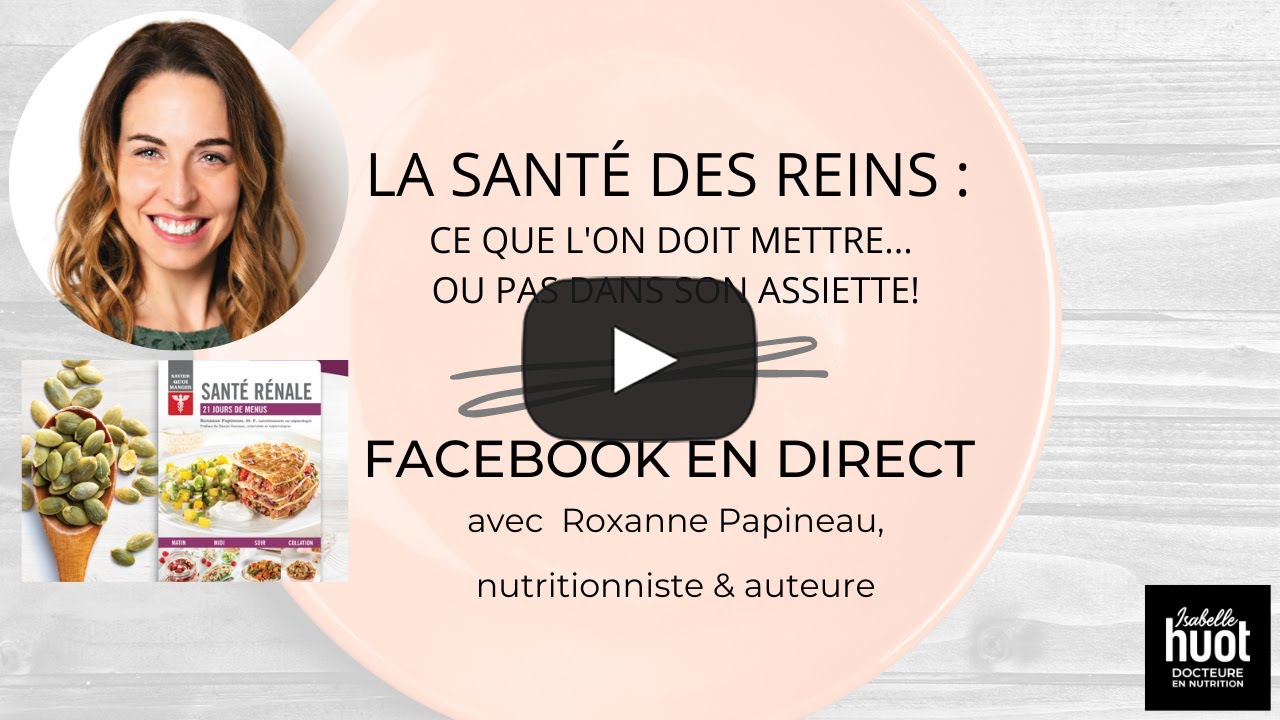 Prenez soin de vos reins avec Isabelle Huot et Roxanne Papineau