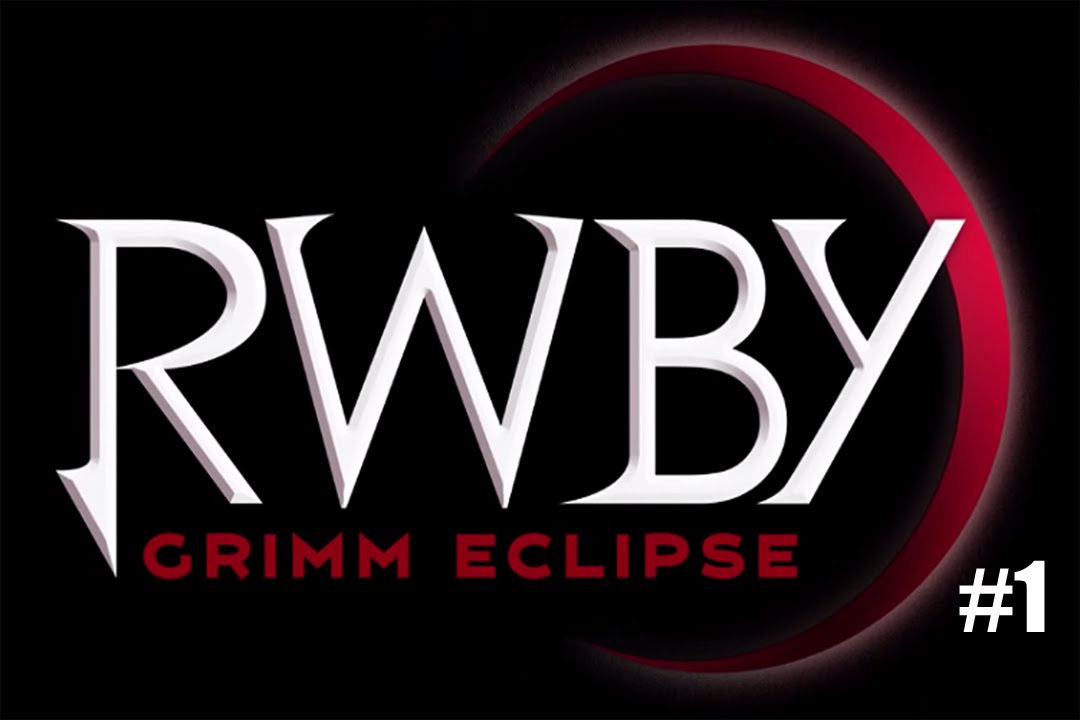 RWBY: Grimm Eclipse Ep. 1