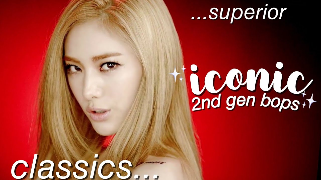 iconic 2nd gen kpop bops