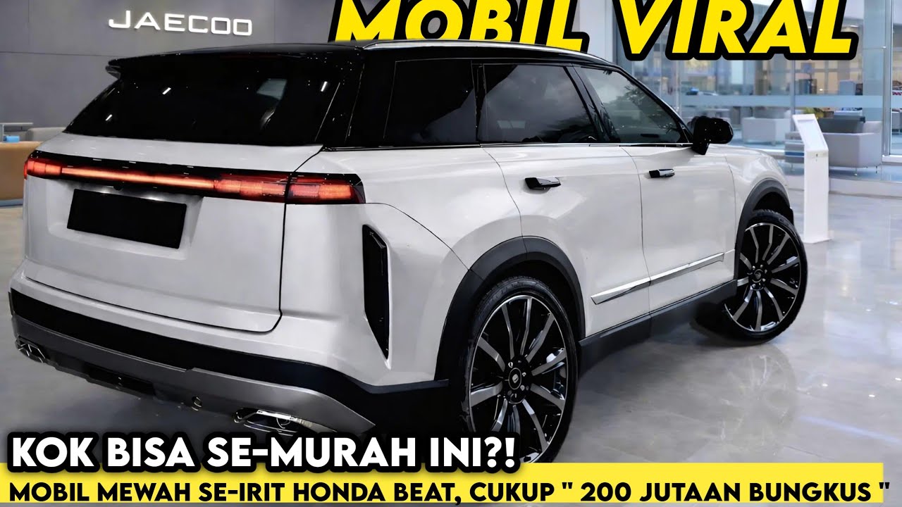 MOBIL VIRAL‼️ CUMA 200 Jutaan BAWA PULANG SUV MEWAH SE-irit Honda Beat | PROMO JAECOO