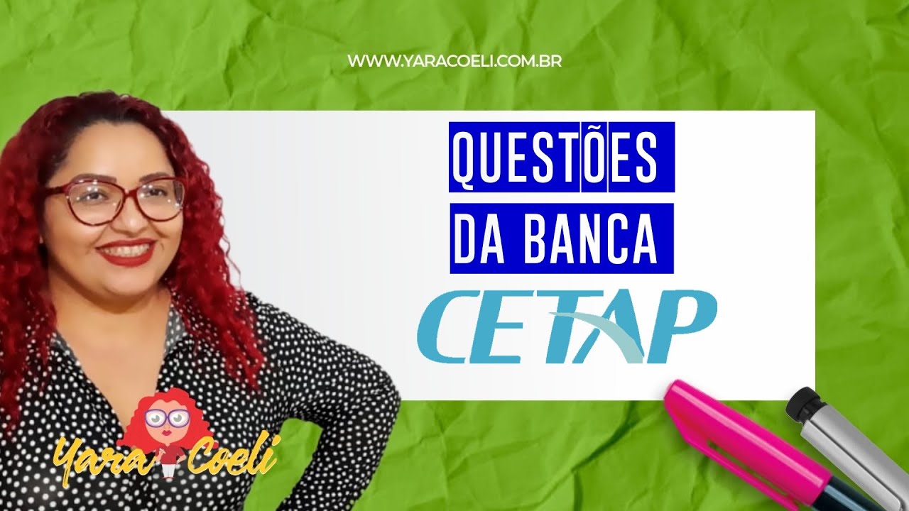 Questões da BANCA CETAP - Língua Portuguesa - Yara Coeli
