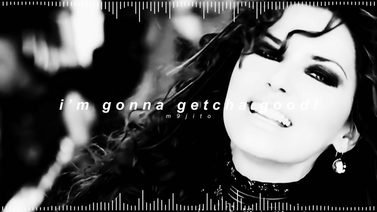shania twain - i’m gonna getcha good! ( 𝘀𝗹𝗼𝘄𝗲𝗱 + 𝗿𝗲𝘃𝗲𝗿𝗯 )
