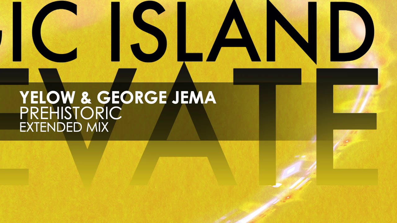 Yelow & George Jema - Prehistoric