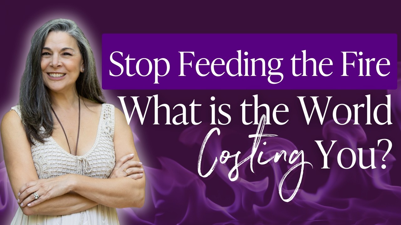 Stop Feeding the Fire - What is the World Costing You?