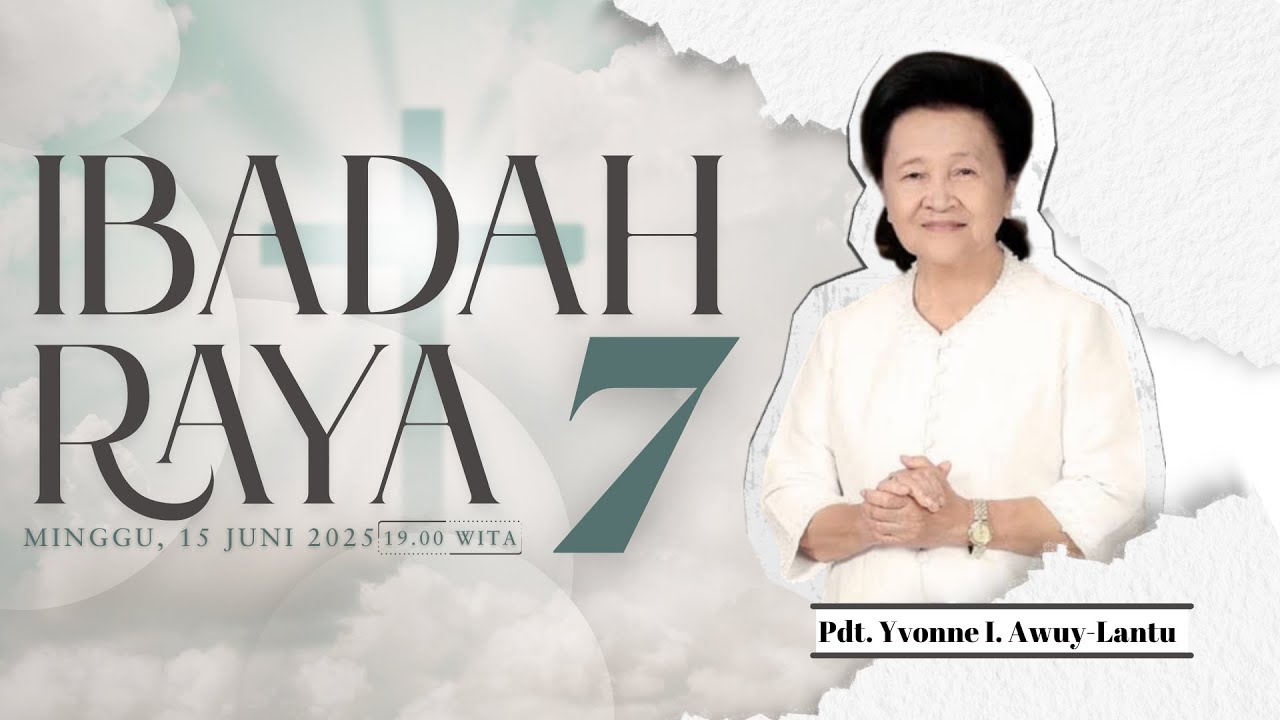 IBADAH RAYA KE - 7 GPdI SAM RATULANGI 38 MANADO - MINGGU, 15 JUNI 2025