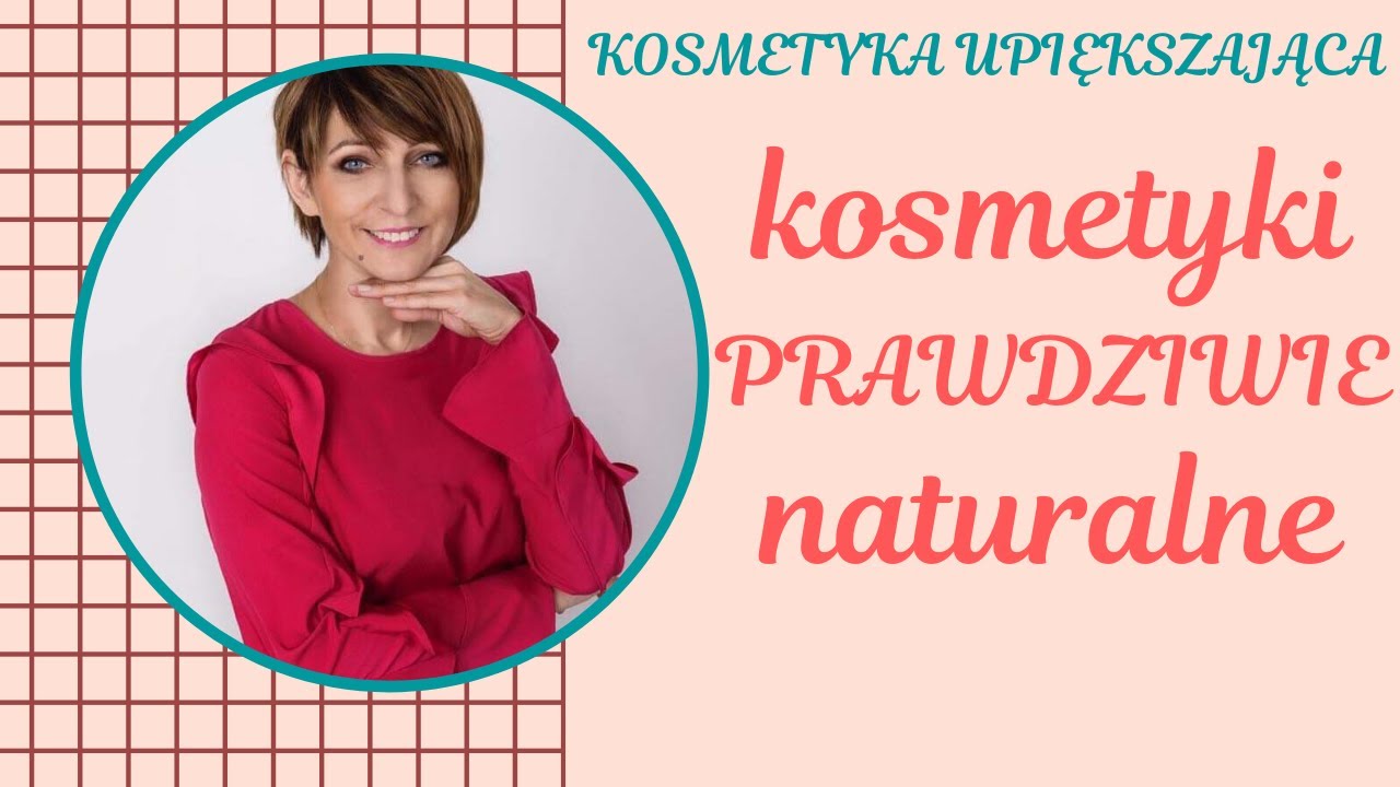 Kosmetyki PRAWDZIWIE naturalne