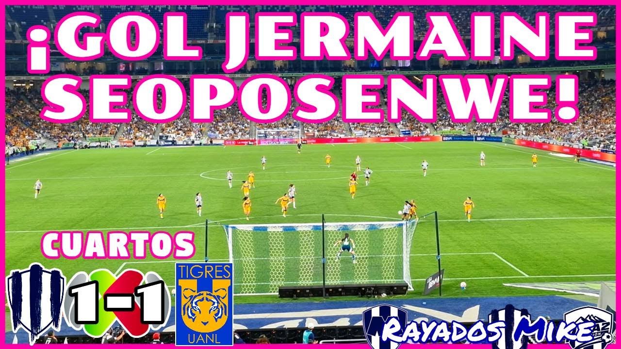 ¡GOL DE JERMAINE SEOPOSENWE! Rayadas 1-1 Tigres Cuartos Liga MX Femenil CL 2025 | Rayados Mike