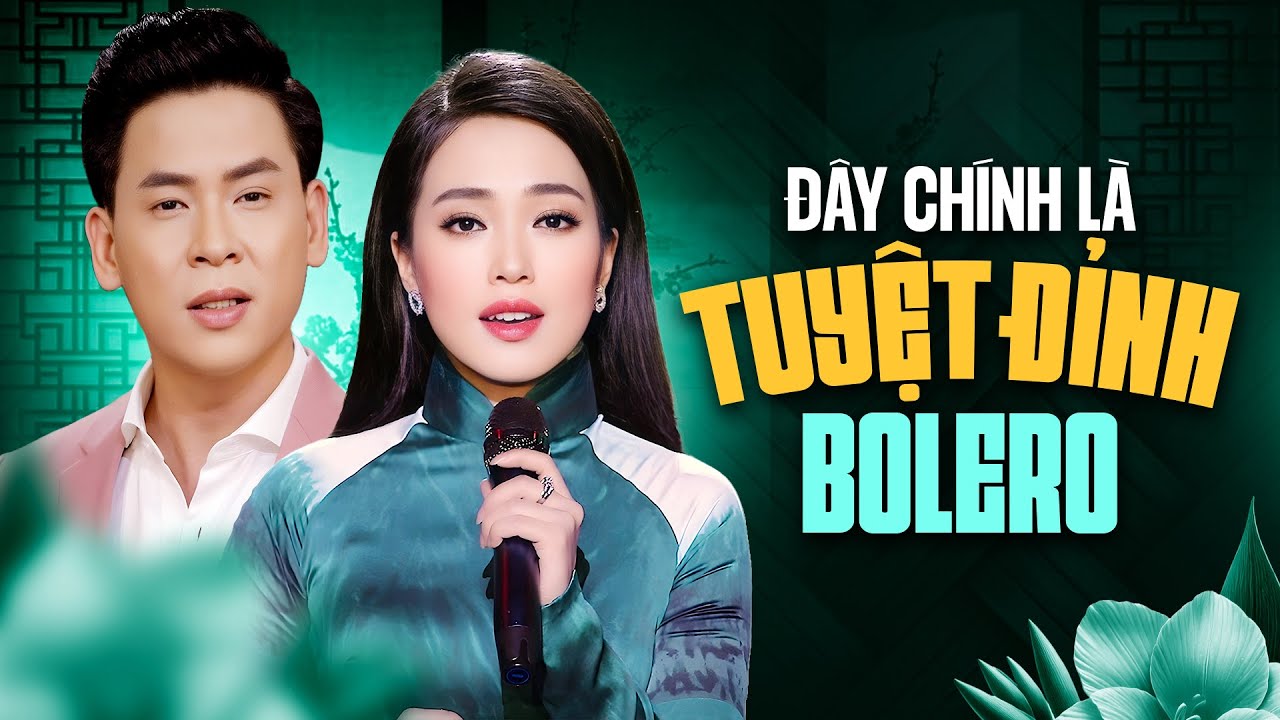 Đây Chính Là Tuyệt Đỉnh Bolero Song Ca Nghe Là Mê Liền - Huỳnh Thật, Như Ý, Hoàng Hải, Khánh An...