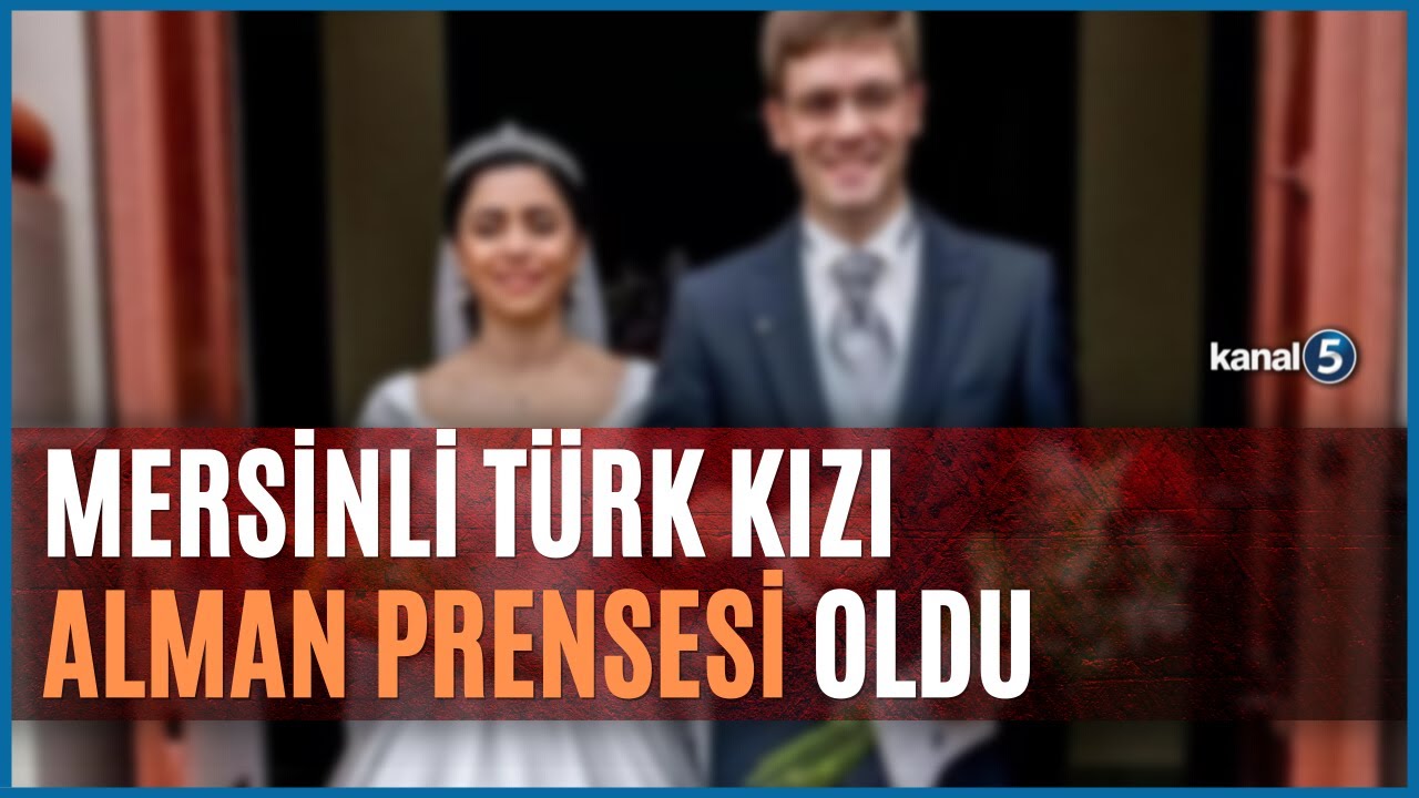 Mersinli Türk Kızı Alman Prens İle Evlendi