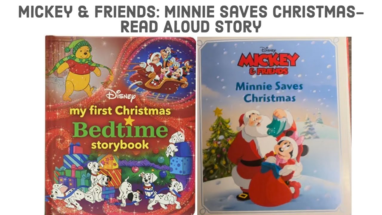 Mickey & Friends: Minnie Saves Christmas- Read Aloud Story: Early Childhood