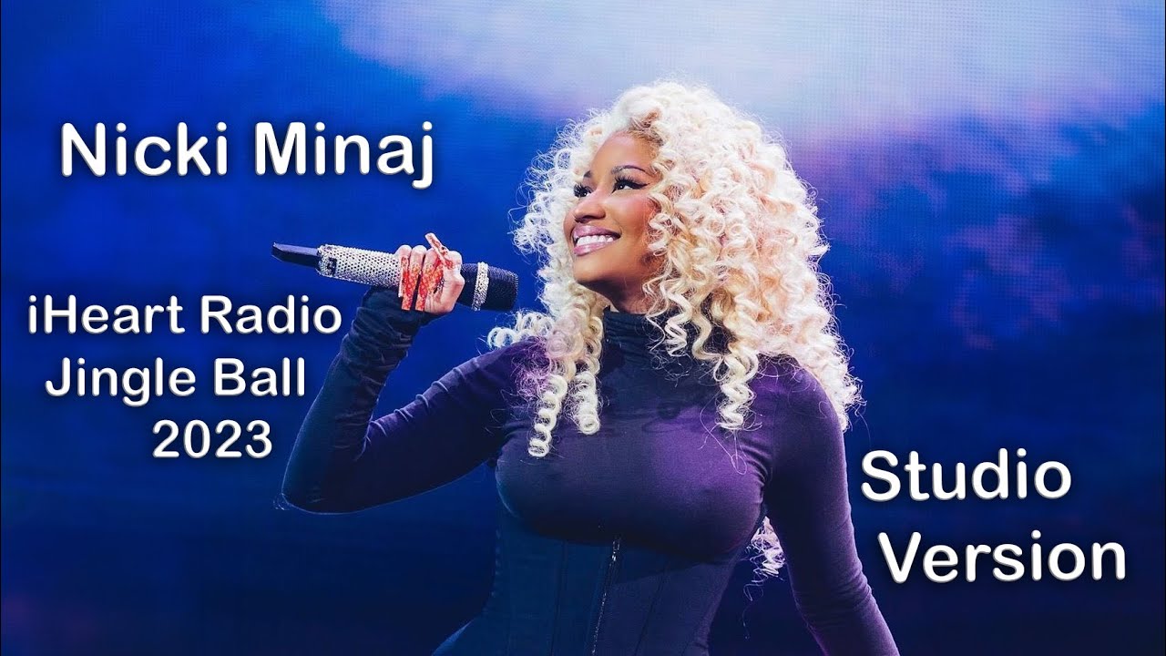 Nicki Minaj iHeart Radio Jingle Ball 2023 Studio Version (Full Concert + Audio)