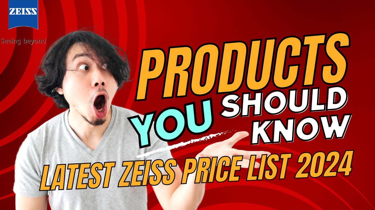 Exploring Zeiss Vision Care Eyeglass Lenses Price List 2024