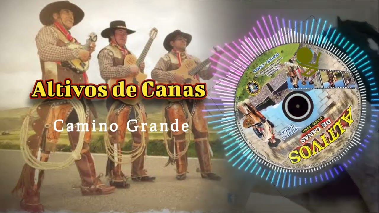 Altivos de Canas | CAMINO GRANDE 🎶💿