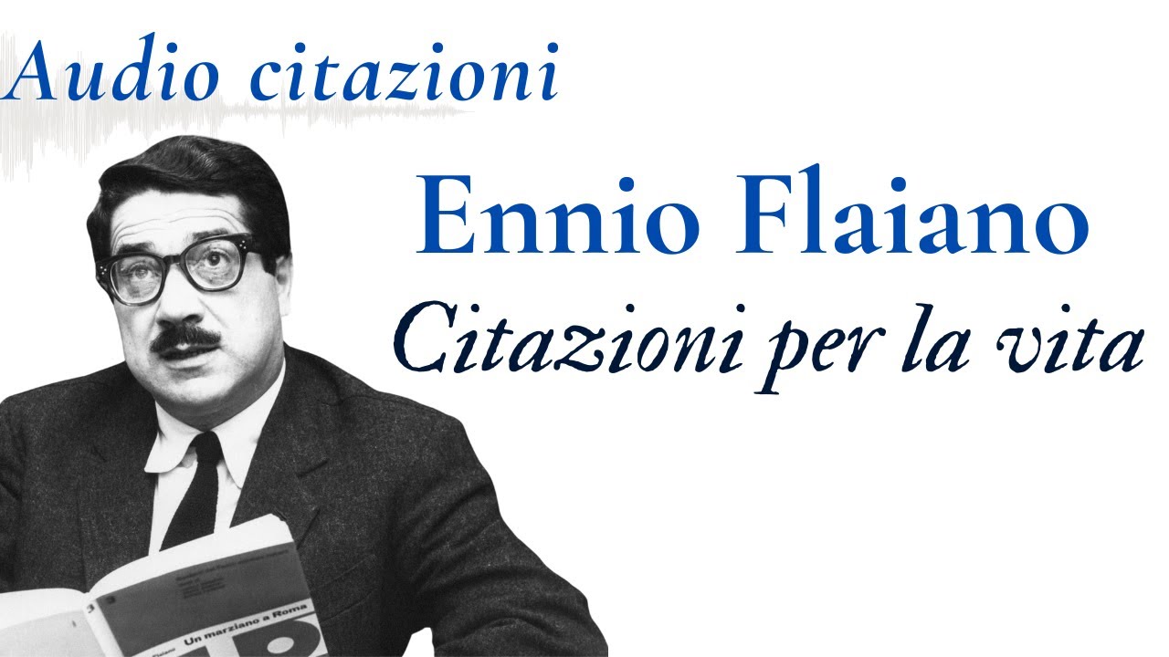 Citazioni - Ennio Flaiano - a cura di Ettore Nigro