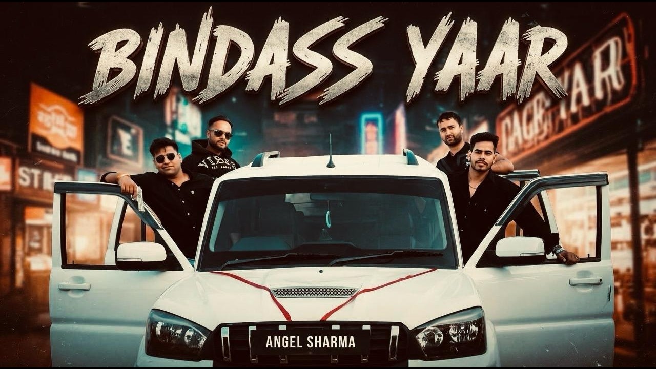 Angel Sharma - Bindass Yaar (Official Music Video )
