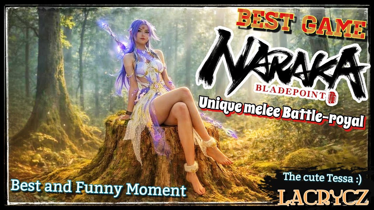 Tessa SoloQ Ranked, Best and Funny Moment. Naraka Bladepoint Unique mele Battle royale CZ EU 