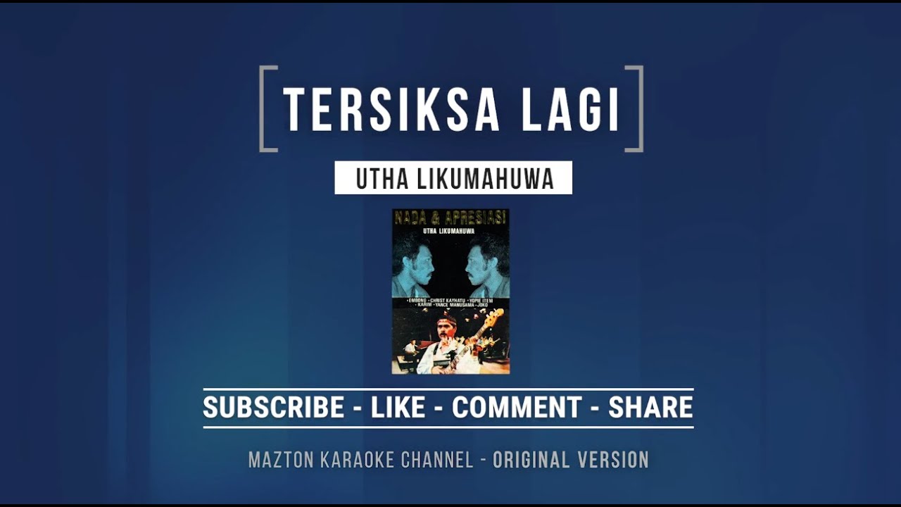 TERSIKSA LAGI - Utha Likumahuwa (1982) KARAOKE (ORIGINAL VERSION)