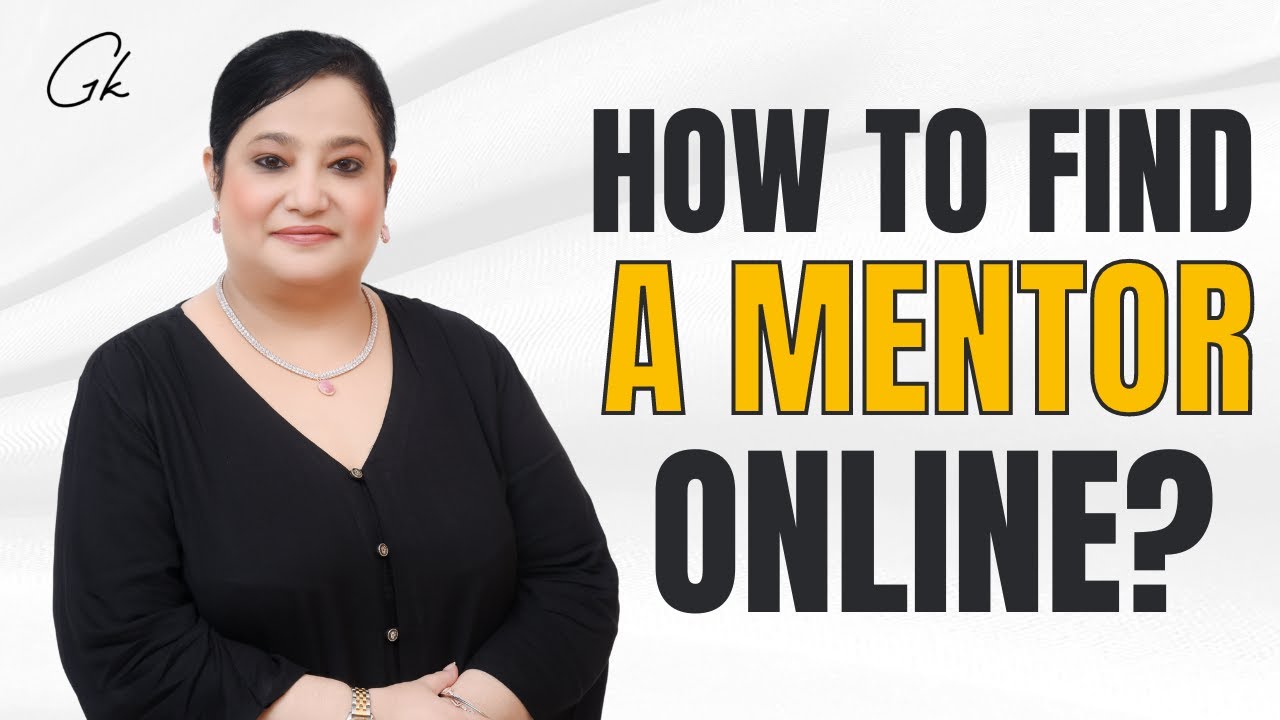 How to find a good mentor? | Gurleen Kaur - Communication & Leadership Coach