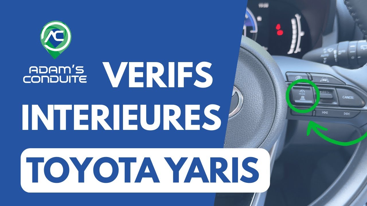 Vérifications intérieures - Toyota Yaris | Permis B