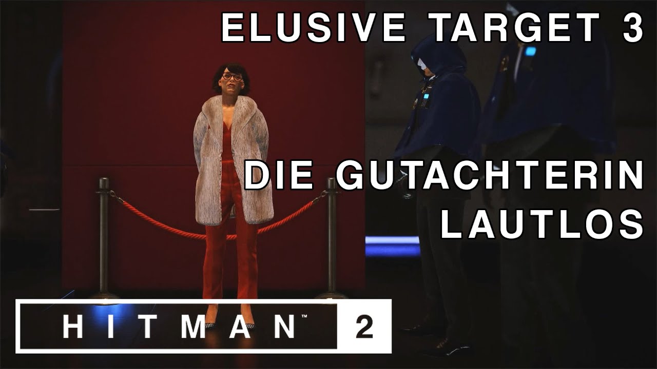 Hitman 2 - Elusive Target 3: Die Gutachterin [Lautloser Killer] (Deutsch/German/OmU) - Let's Play