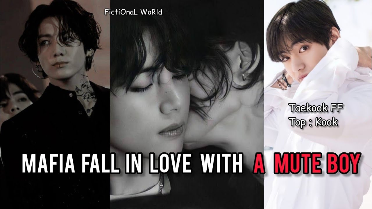 Mafia Fall In Love With A Mute Boy || Part 1/ 6 || Taekook Oneshot || Taekook FF