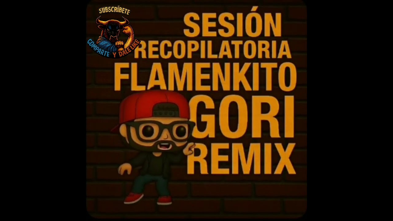 sesion recopilatoria flamenkito gori remix 6 de febrero de 2026
