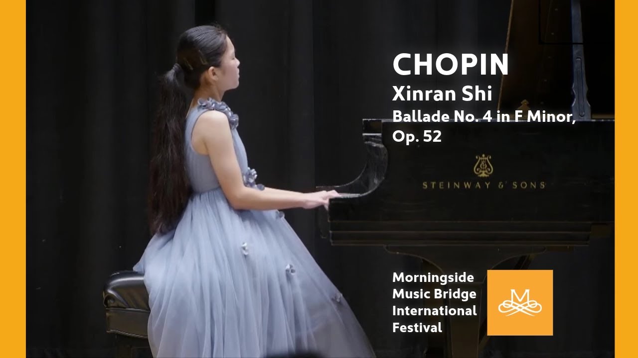 Morningside MB 2023 | Xinran Shi - Chopin Ballade No. 4 in F Minor, Op. 52