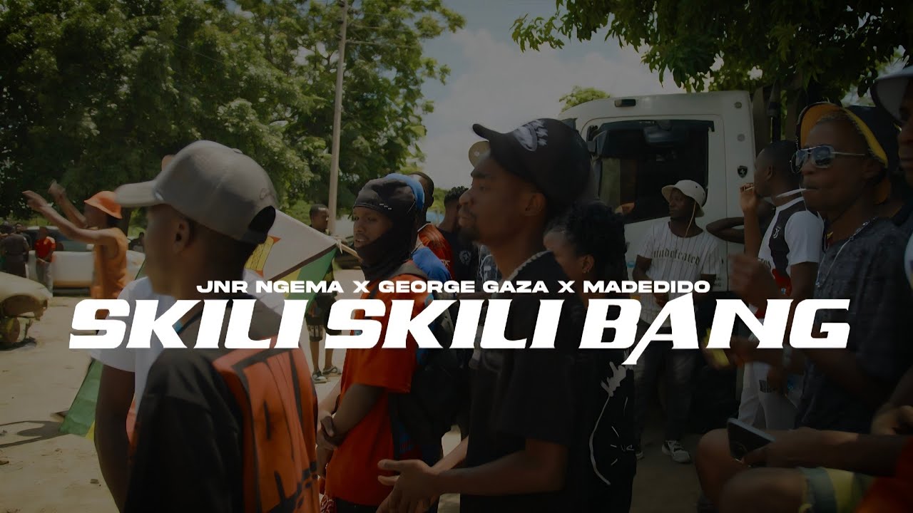 Skilli Skilli Bang - George Gaza ft Jnr Ngema & Madedido | Official video