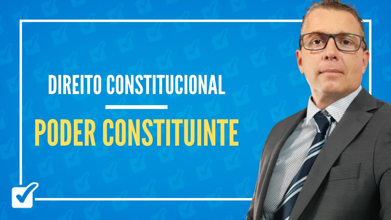 01.04. Aula de Poder Constituinte (Direito Constitucional)