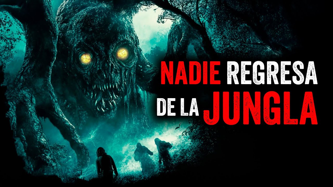 NADIE REGRESA DE LA JUNGLA / Creepypasta