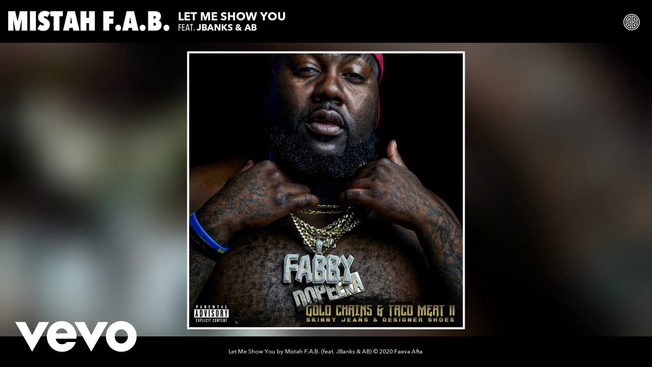 Mistah F.A.B. - Let Me Show You (Audio) ft. JBanks, AB