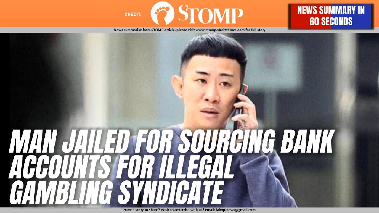 Man Jailed for Sourcing Bank Accounts for Illegal Gambling Syndicate