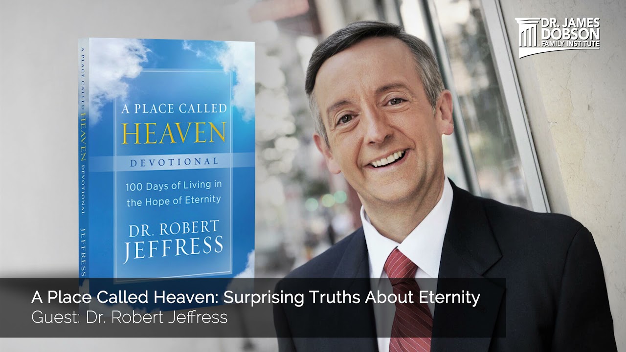 A Place Called Heaven with guest Dr. Robert Jeffress