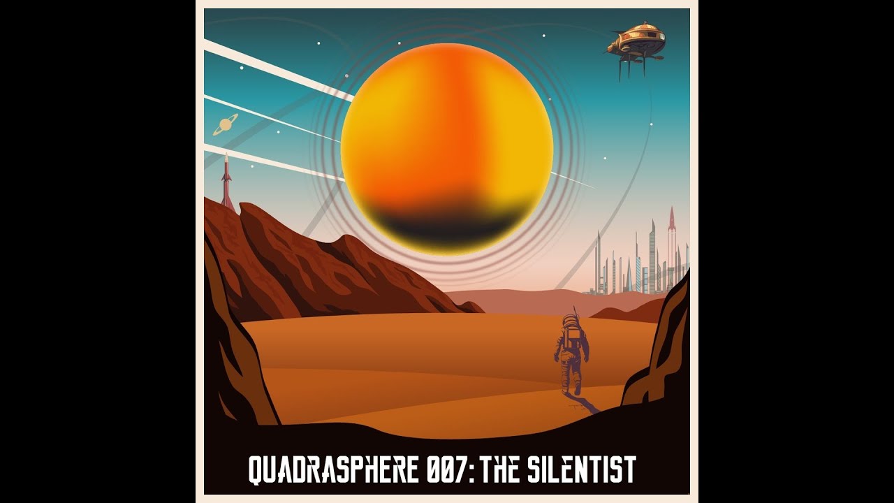 The Silentist - The Quadrasphere 007 (Ambient Vinyl Mix)
