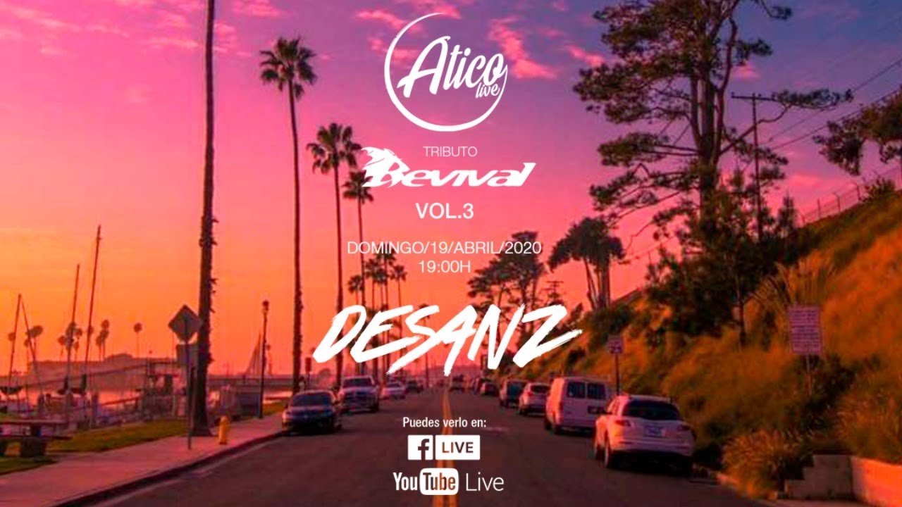 #Tributo #Revival Vol3 | Desanz | Atico Live | #YoMeQuedoEnCasa | 19Abril2020