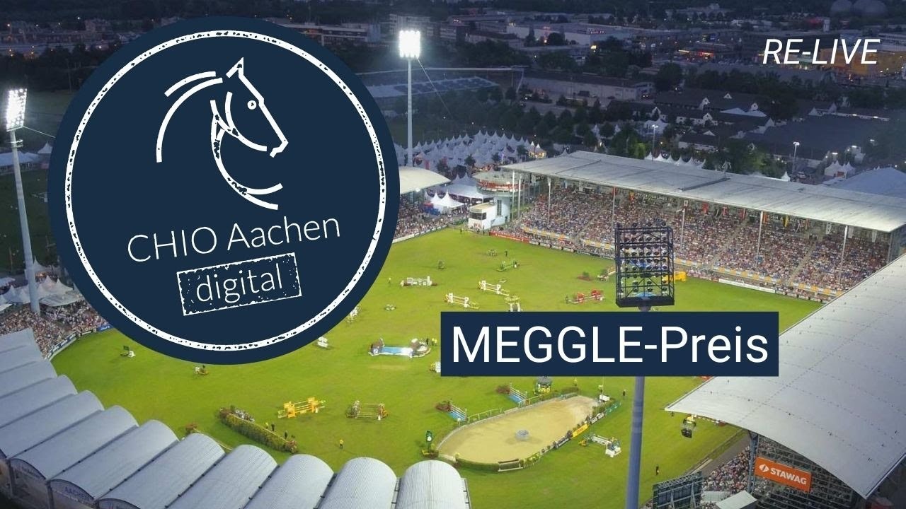 CHIO Aachen digital | RE-LIVE: MEGGLE-Preis |