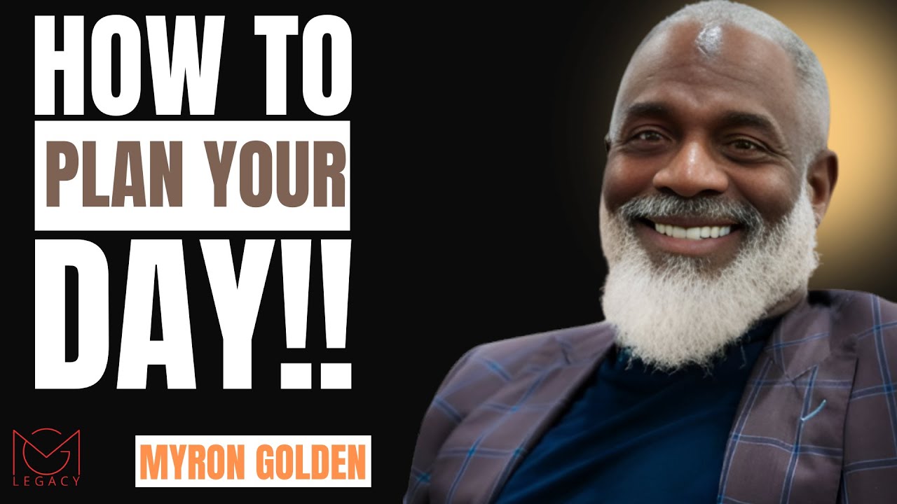 How to Plan Your Day Like a CEO || MYRON GOLDEN || BEST ADVICE 2026