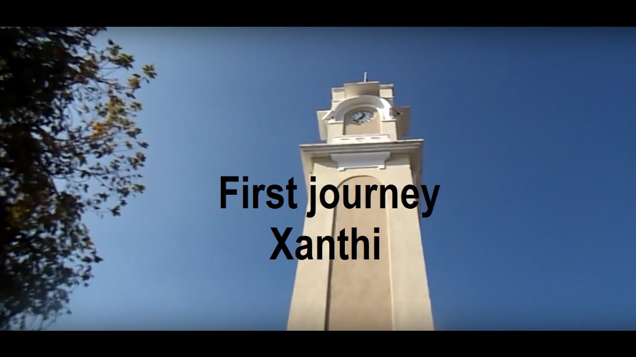 2. First journey: Xanthi, Greece