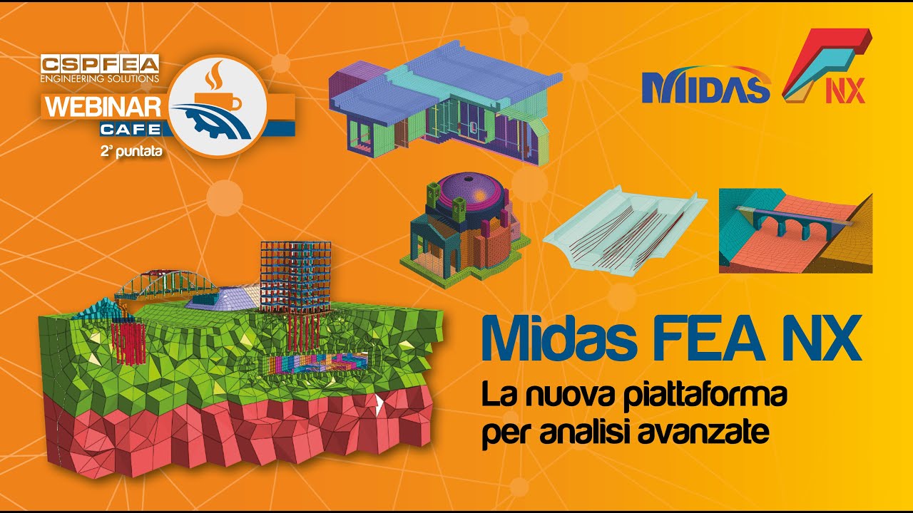 Webinar Cafè | Episodio#2 | Midas FEA NX  la nuova piattaforma software per analisi avanzate