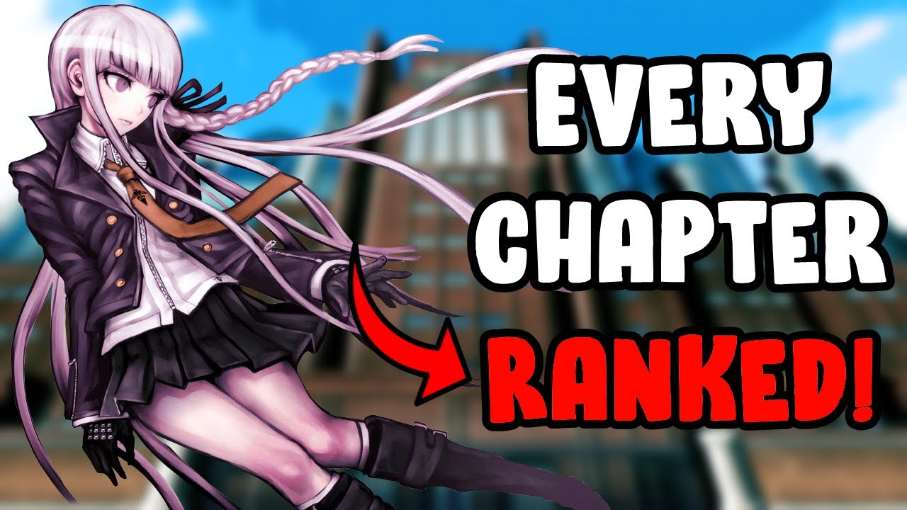 Every Danganronpa Chapter RANKED