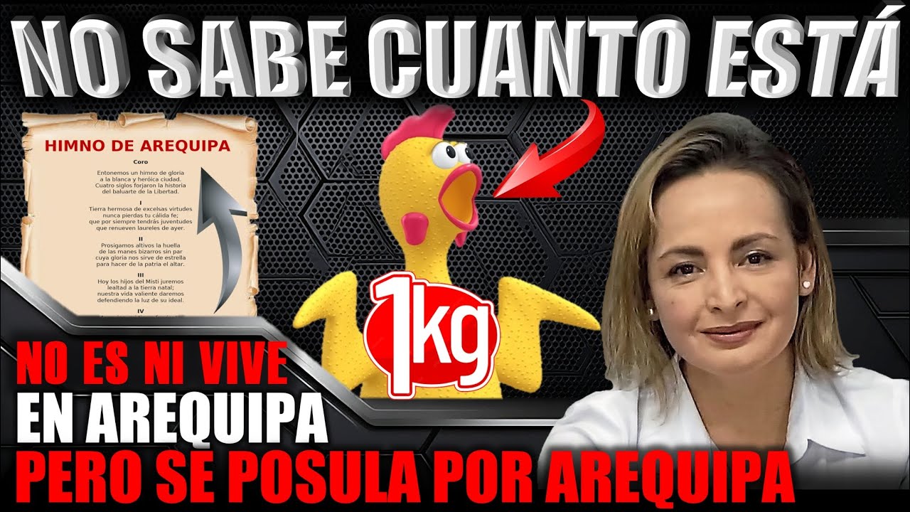 FUJIMORISTA NO SABE CUANTO CUESTA EL KILO DE POLLO, NO ES, NI VIVE, PERO SE POSTULA POR AREQUIPA