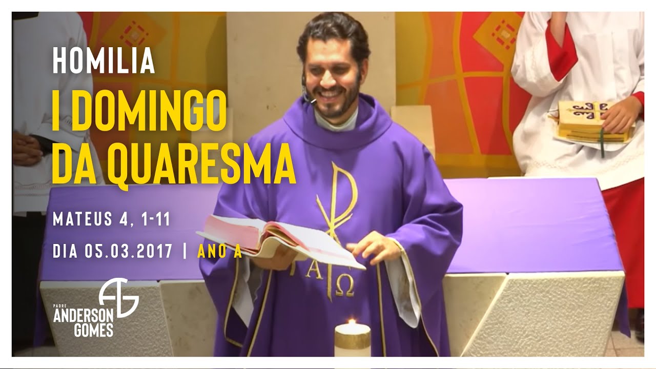 HOMILIA do 1º Domingo da Quaresma (Mt 4, 1-11/Ano A) - 05/03/17